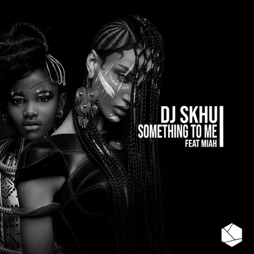 DJ Skhu - Something To Me [KM099]